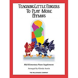 Willis Music Hymns (Teaching Little Fingers to Play More/Mid-Elem Level) Willis Series Book