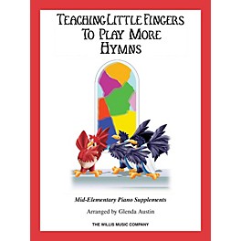 Willis Music Hymns (Teaching Little Fingers to Play More/Mid-Elem Level) Willis Series Book