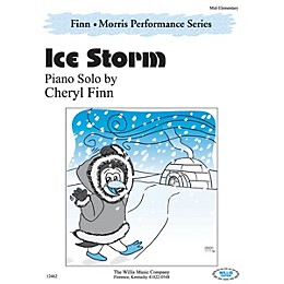 Willis Music Ice Storm (The Finn & Morris Performance Series/Mid-Elem Level) Willis Series by Cheryl Finn