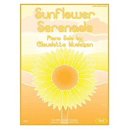 Willis Music Sunflower Serenade (Later Elem Level) Willis Series by Claudette Hudelson