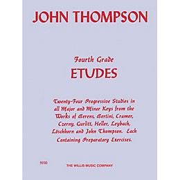 Willis Music Fourth Grade Etudes (Advanced Level) Willis Series by John Thompson