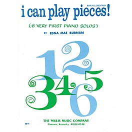 Willis Music I Can Play Pieces! (Book 1/Early Elem Level) Willis Series by Edna Mae Burnam