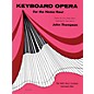 Willis Music Keyboard Opera (Popular Airs from 16 Operas/Late Inter to Early Advanced) Willis Series thumbnail