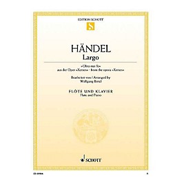 Schott Largo Ombra mai fù (from the opera Xerxes Flute and Piano) Woodwind Series Softcover