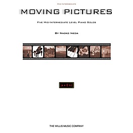 Willis Music Moving Pictures (Mid-Inter Level) Willis Series