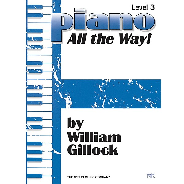 Willis Music Piano - All the Way! Level 3 Willis Series by William Gillock (Level Mid-Elem)