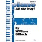 Willis Music Piano - All the Way! Level 3 Willis Series by William Gillock (Level Mid-Elem) thumbnail