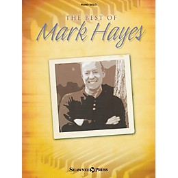 Shawnee Press The Best of Mark Hayes (Listening CD) Listening CD Composed by Mark Hayes