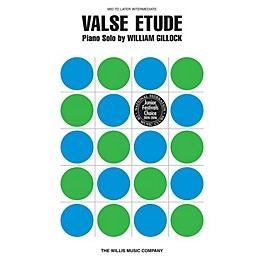 Willis Music Valse Etude (Mid to Later Inter Level) Willis Series by William Gillock