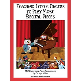 Willis Music Teaching Little Fingers to Play More Recital Pieces Willis Series Book by Carolyn Miller (Level Mid-Elem)