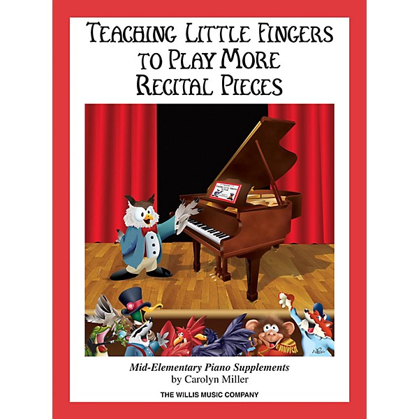 Willis Music Teaching Little Fingers to Play More Recital Pieces Willis Series Book by Carolyn Miller (Level Mid-Elem)