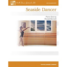 Willis Music Seaside Dancer (Willis Music Spectacular Solos/Mid-Elem Level) Willis Series by Ronald Bennett