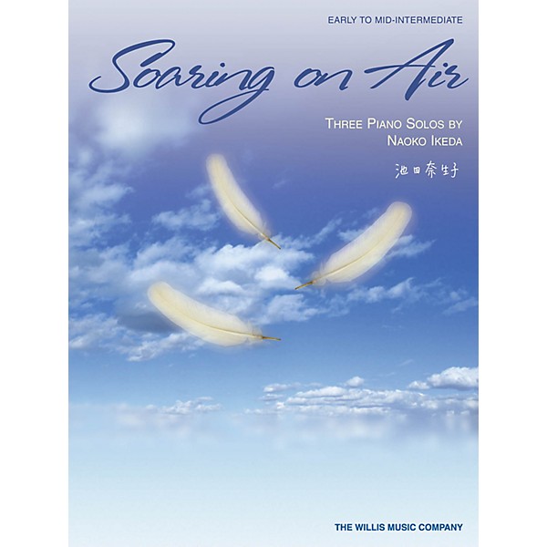 Willis Music Soaring on Air (Early to Mid-Inter Level) Willis Series by Naoko Ikeda