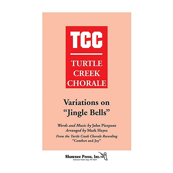 Shawnee Press Variations on Jingle Bells (Turtle Creek Series) TTBB Arranged by Mark Hayes