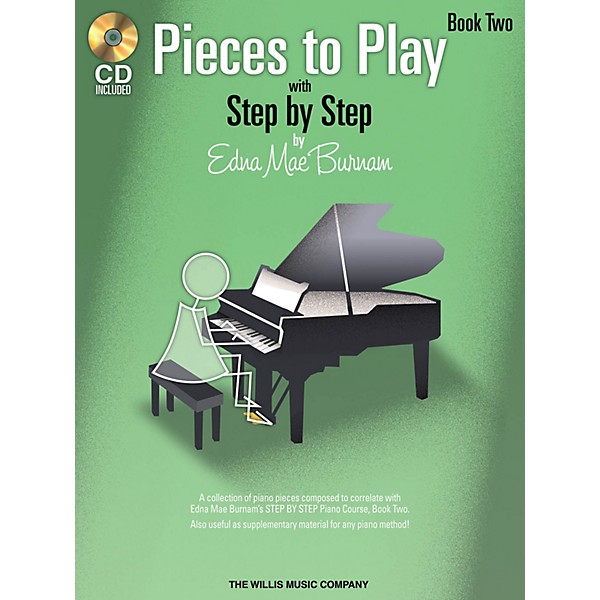 Willis Music Pieces to Play - Book 2 with CD Willis Series Book with CD by Edna Mae Burnam (Level Elem)