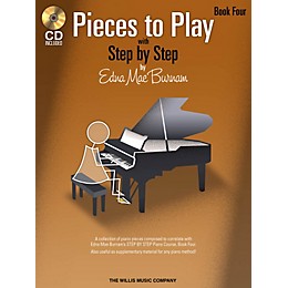 Willis Music Pieces to Play - Book 4 with CD Willis Series Book with CD by Edna Mae Burnam (Level Early Inter)