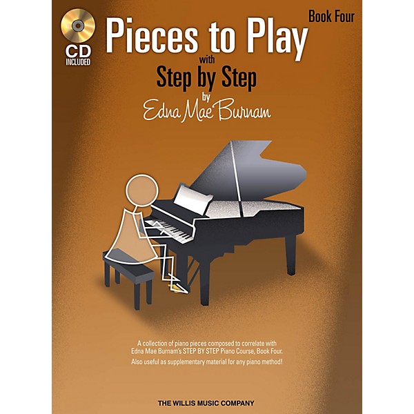 Willis Music Pieces to Play - Book 4 with CD Willis Series Book with CD by Edna Mae Burnam (Level Early Inter)