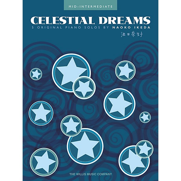 Willis Music Celestial Dreams (Mid-Inter Level) Willis Series Book by Naoko Ikeda