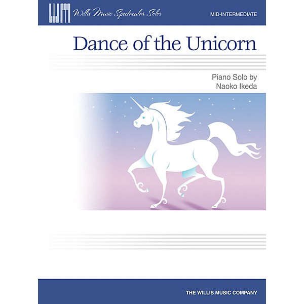 Willis Music Dance of the Unicorn (Mid-Inter Level) Willis Series by Naoko Ikeda