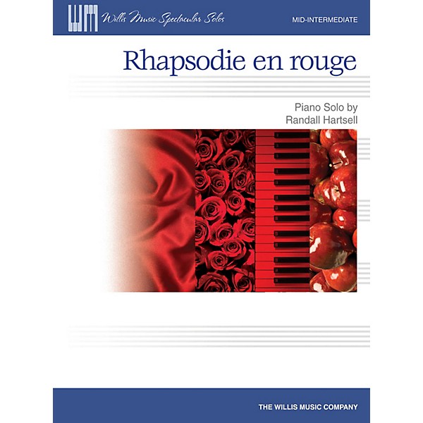 Willis Music Rhapsodie en rouge (Mid-Inter Level) Willis Series by Randall Hartsell