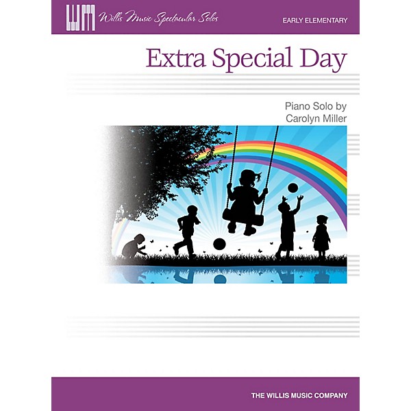 Willis Music Extra Special Day Willis Series by Carolyn Miller (Level Early Elem)