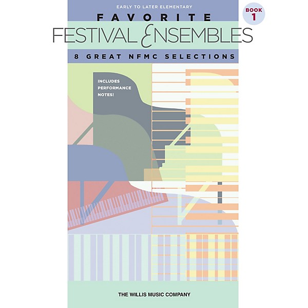 Willis Music Favorite Festival Ensembles - 8 Great NFMC Selections Willis Series by Various (Early to Later Elem)