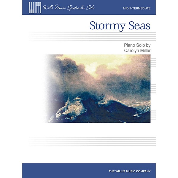 Willis Music Stormy Seas (Mid-Inter Level) Willis Series by Carolyn Miller