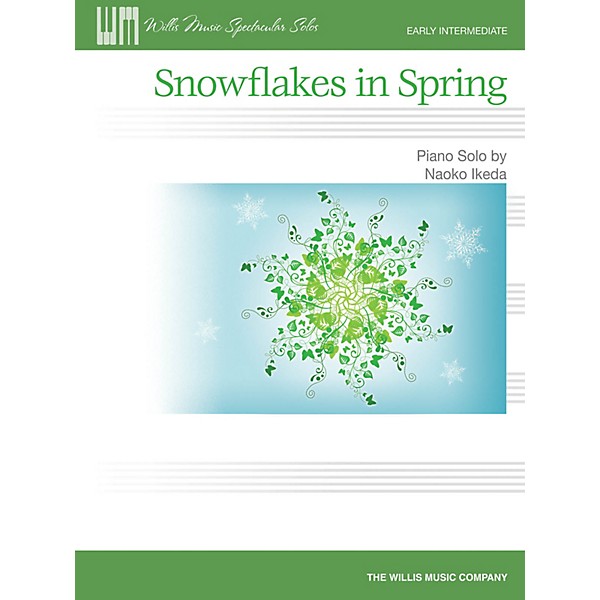 Willis Music Snowflakes in Spring (Early Inter Level) Willis Series by Naoko Ikeda