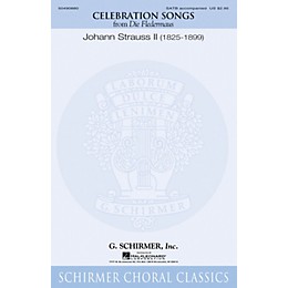 G. Schirmer Celebration Songs (from Die Fledermaus) ORCHESTRA ACCOMPANIMENT Composed by Johann Strauss II