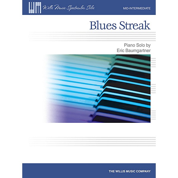 Willis Music Blues Streak (Mid-Inter Level) Willis Series by Eric Baumgartner