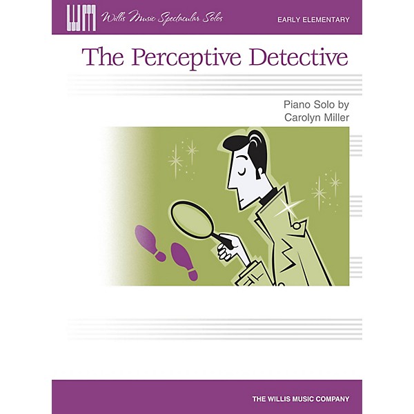 Willis Music The Perceptive Detective Willis Series by Carolyn Miller (Level Early Elem)