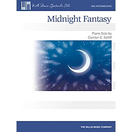 Willis Music Midnight Fantasy (Mid-Inter Level) Willis Series by Carolyn C. Setliff