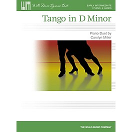 Willis Music Tango in D Minor (Early Inter Dynamic Duet (1 Piano, 4 Hands)) Willis Series by Carolyn Miller