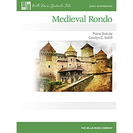 Willis Music Medieval Rondo (Early Inter Level) Willis Series by Carolyn C. Setliff