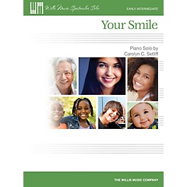 Willis Music Your Smile (Early Inter Level) Willis Series Book by Carolyn C. Setliff