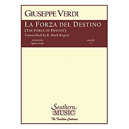 Southern La Forza del Destino (Band/Concert Band Music) Concert Band Level 5 Arranged by R. Mark Rogers