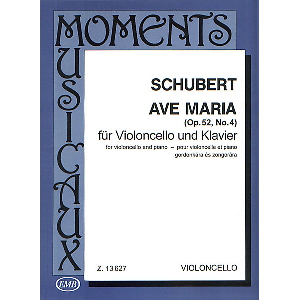 Editio Musica Budapest Ave Maria, Op. 52, No. 4 (Cello and Piano) EMB Series Composed by Franz Schubert