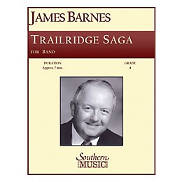 Southern Trailridge Saga Concert Band Level 4 Composed by James Barnes