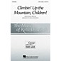 Hal Leonard Climbin' Up the Mountain, Children! 3-Part Mixed Arranged by Rollo Dilworth thumbnail