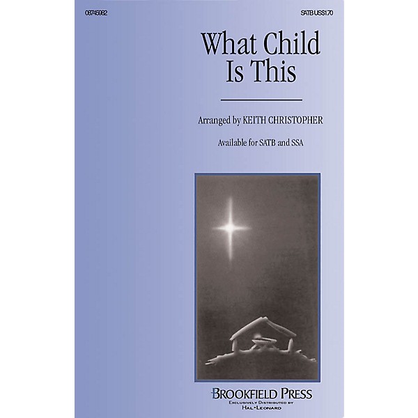 Brookfield What Child Is This SSA Arranged by Keith Christopher