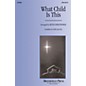 Brookfield What Child Is This SSA Arranged by Keith Christopher thumbnail