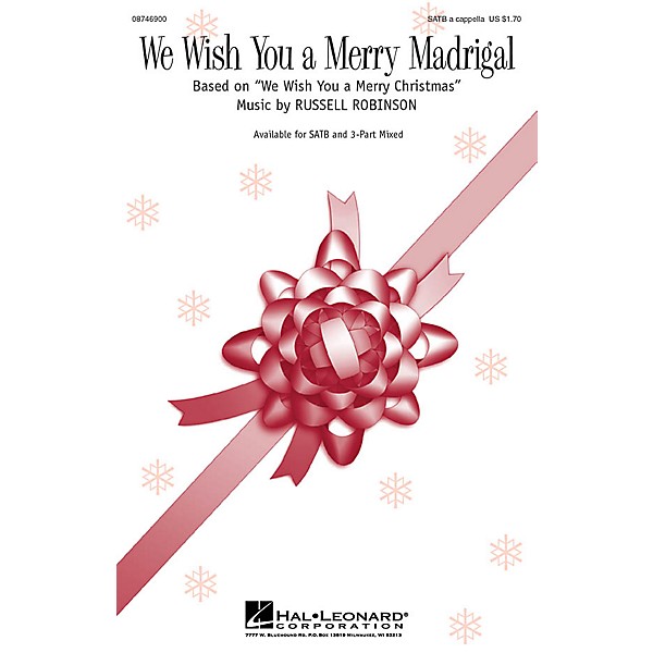 Hal Leonard We Wish You a Merry Madrigal 3-Part Mixed a cappella Composed by Russell Robinson