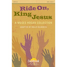 Daybreak Music Ride On, King Jesus (A Moses Hogan Collection) CHOIRTRAX CD Arranged by Moses Hogan