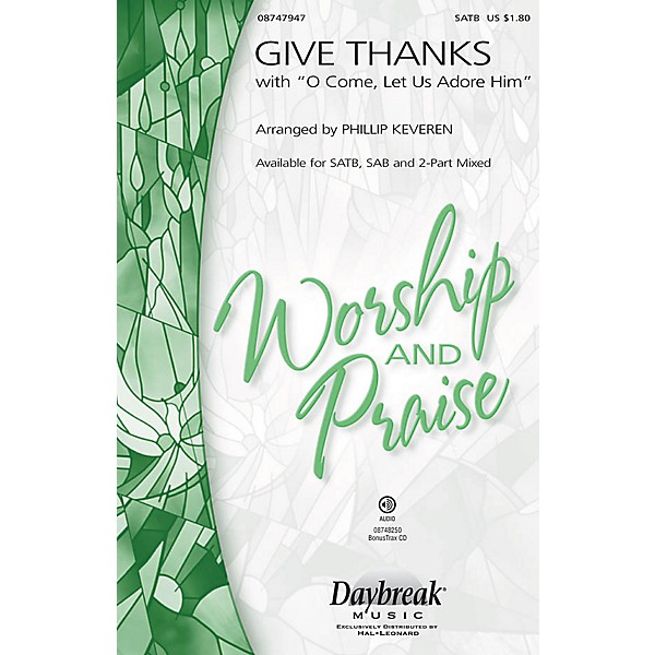 Hal Leonard Give Thanks (with O Come Let Us Adore Him) SAB Arranged by Phillip Keveren