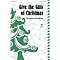 Hal Leonard Give the Gifts of Christmas ShowTrax CD Composed by Becki Slagle Mayo thumbnail