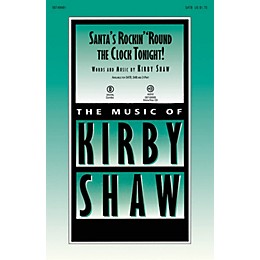 Hal Leonard Santa's Rockin' 'Round the Clock Tonight! 2-Part Composed by Kirby Shaw