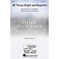 Hal Leonard All Things Bright and Beautiful SA Composed by Philip Stopford thumbnail