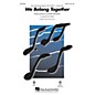 Hal Leonard We Belong Together (from Toy Story 3) SAB Arranged by Ed Lojeski thumbnail