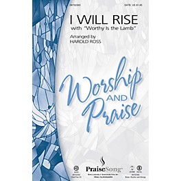 PraiseSong I Will Rise (with Worthy Is the Lamb) CHOIRTRAX CD by Chris Tomlin Arranged by Harold Ross