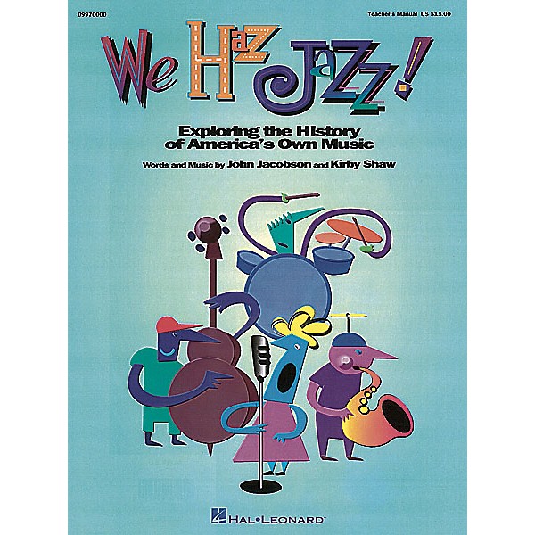 Hal Leonard We Haz Jazz! (Musical) ShowTrax CD Composed by Kirby Shaw